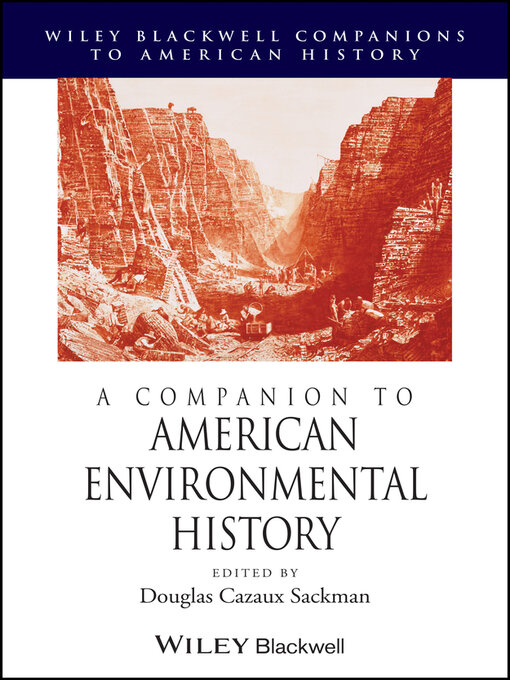 Title details for A Companion to American Environmental History by Douglas Cazaux Sackman - Available
